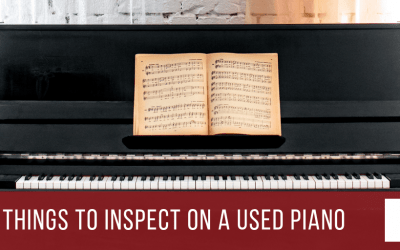 How to Inspect A Used  Piano: 3 Areas to Look For Damage